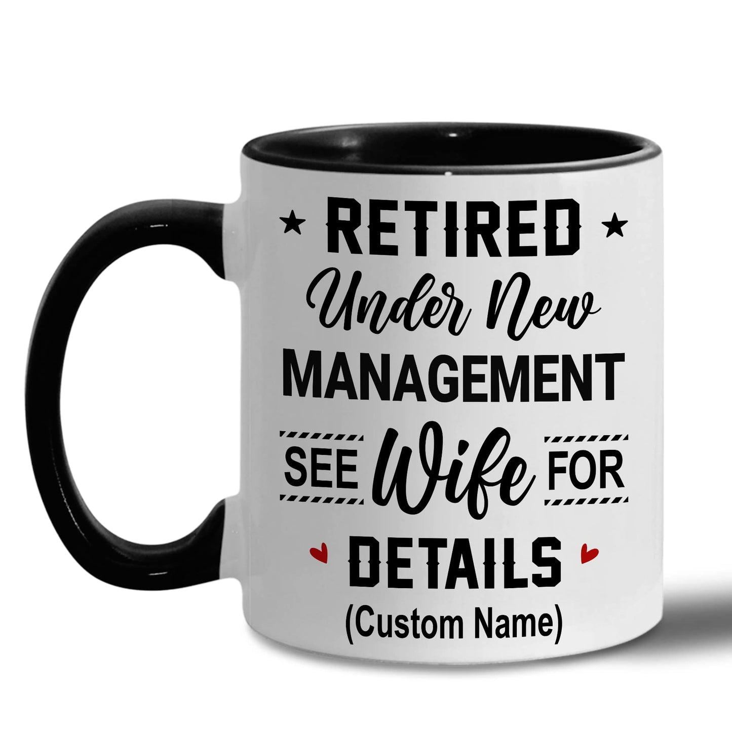 Retirement Mug, Retired Under New Management See Wife For Details Mug, Quitter, Retirement Gifts, Retired Gifts, Husband, Dad, Boyfriend, Men, Women, Woman Christmas Fathers day, Boss