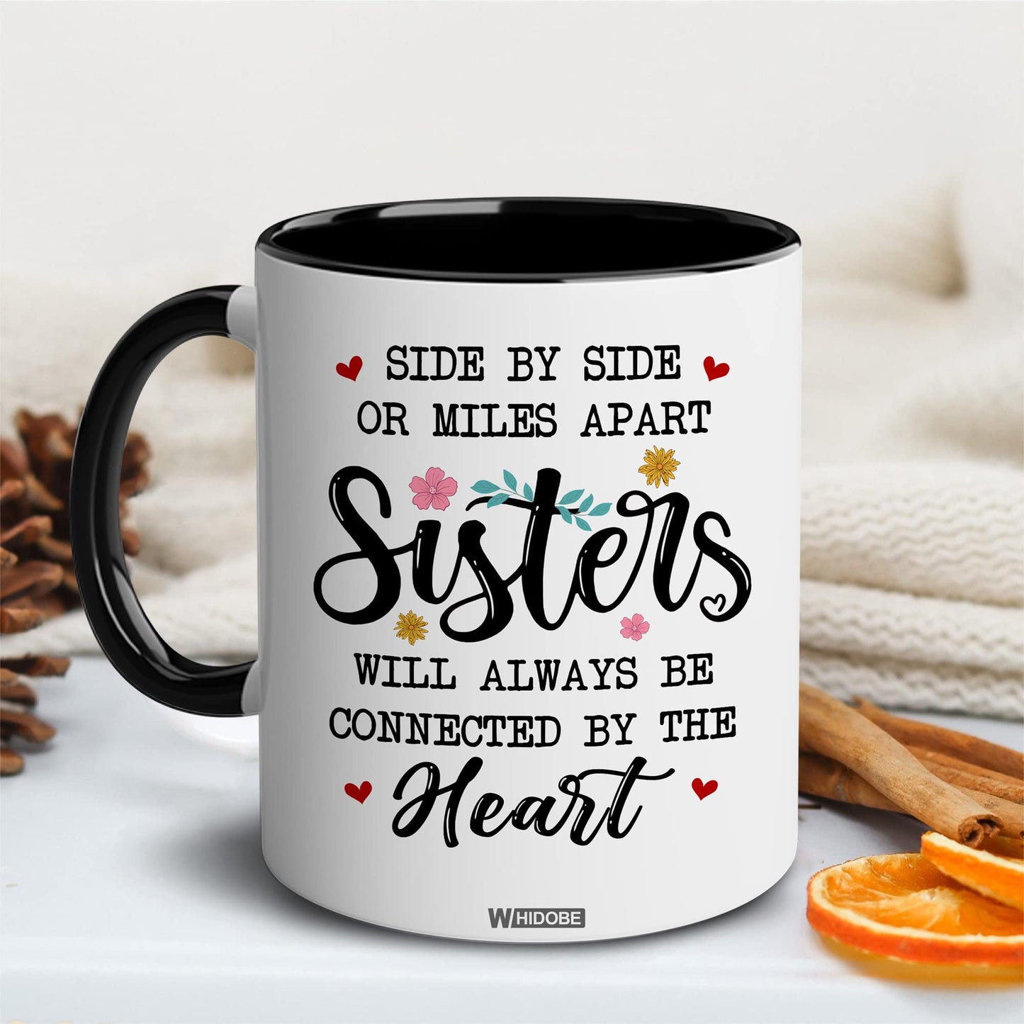 Gift for Sister Mug, Sister Gift for Sister, Best Sister Ever Mug, Sister Birthday Gift Coffee Cup, Side by Side Or Miles Apart Sisters Will Always Be Connected By Heart Women, Mom, Daughter