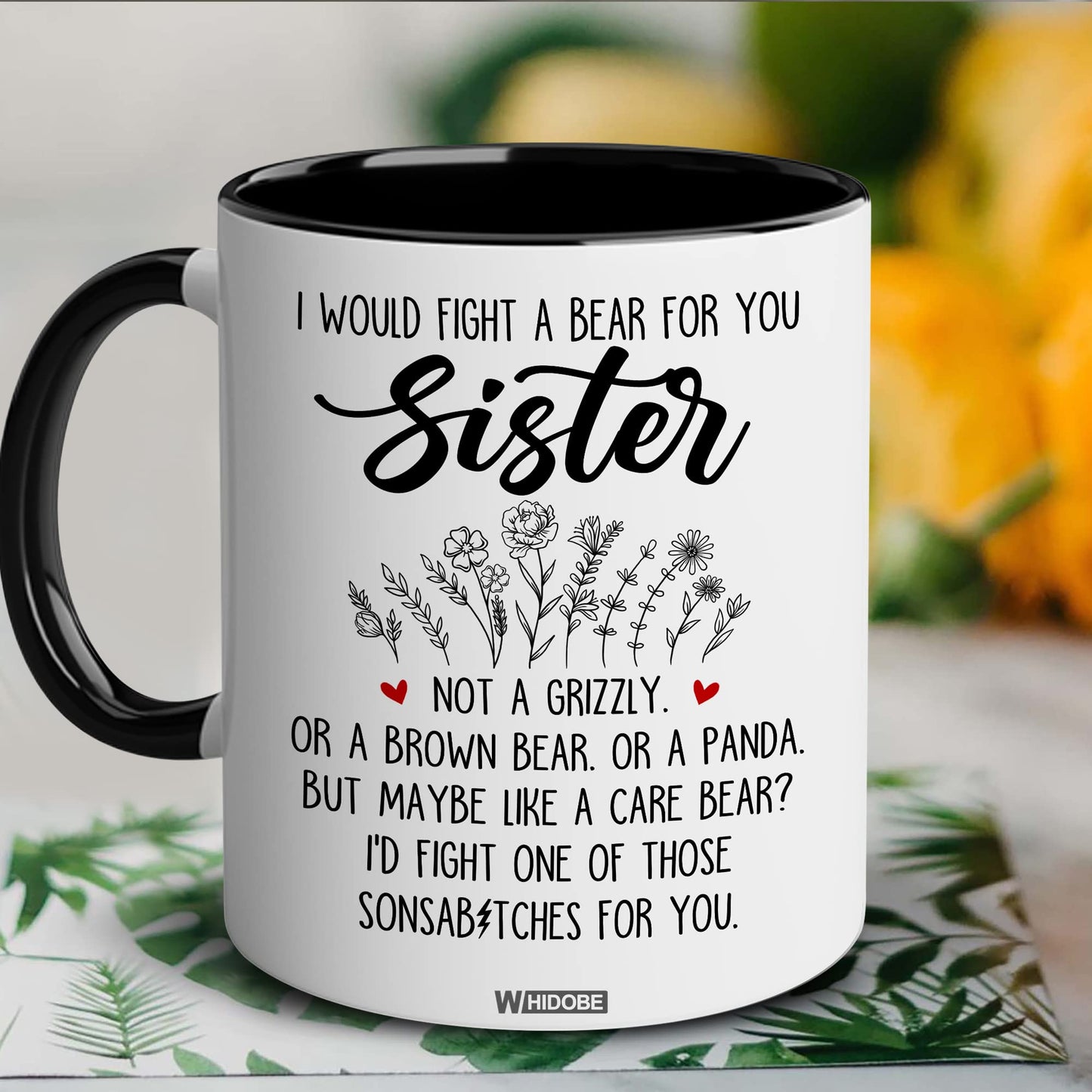 Gift for Sister Mug, Sister Gift for Sister, Sister I Would Fight A Bear Mug, Sister Birthday Gift Coffee Cup, Women, Woman, Mom, Daughter, Brother, Sister Bestie On Christmas Anniversary S2