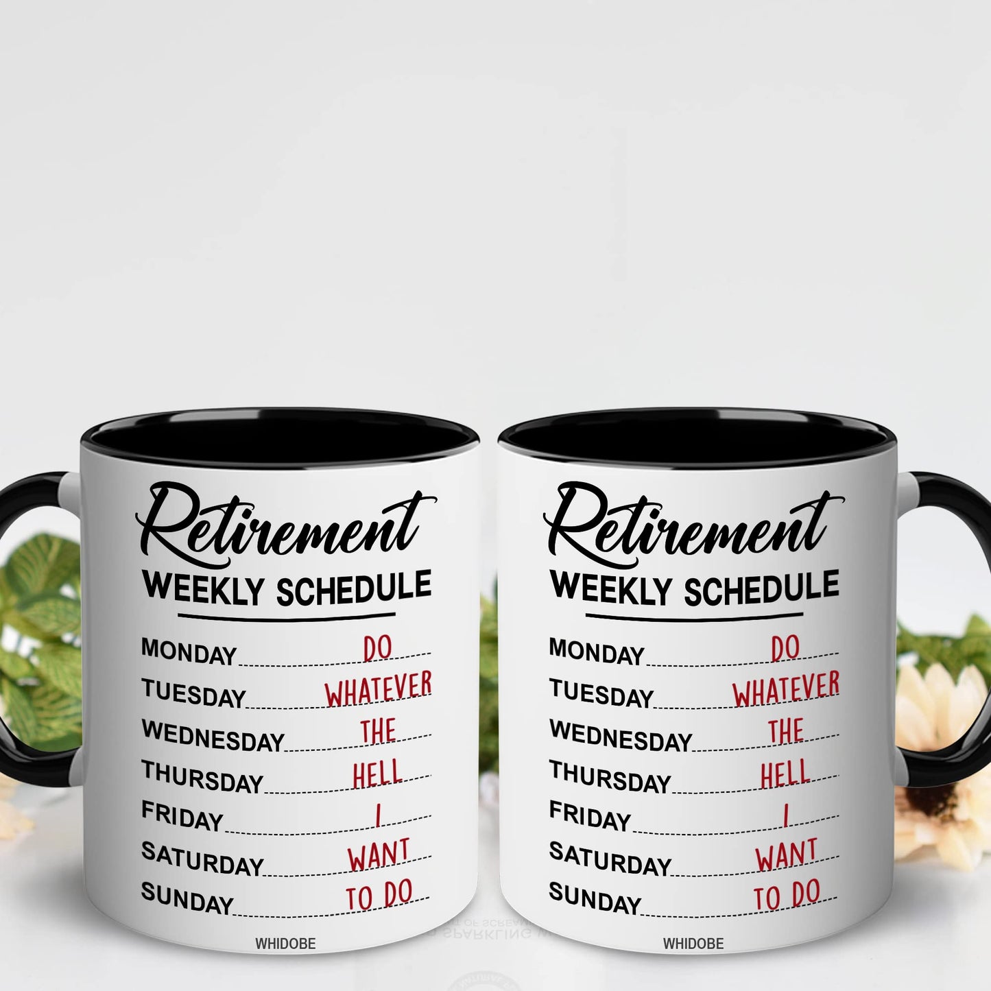 Funny Retirement Gift Mug Retirement Weekly Schedule Mug for Women Men Dad Mom Retired Calendar Mug for Coworkers Office Family Idea Her Nurse Mothers Day Birthday Anniversary Christmas 11oz