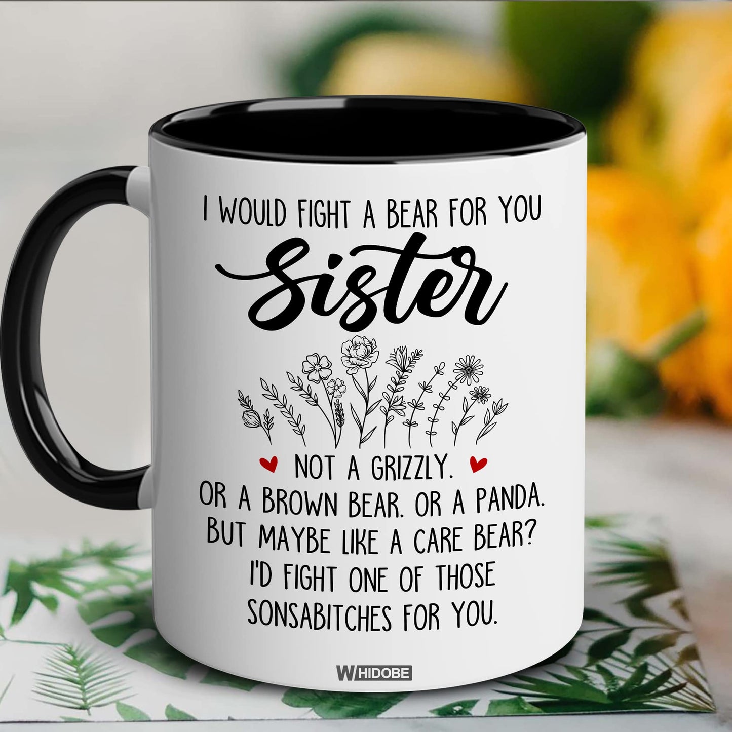 Gift for Sister Mug, Sister Gift for Sister, Sister I Would Fight A Bear Mug, Sister Birthday Gift Coffee Cup, Women, Woman, Mom, Daughter, Brother, Sister Bestie On Christmas Anniversary S2