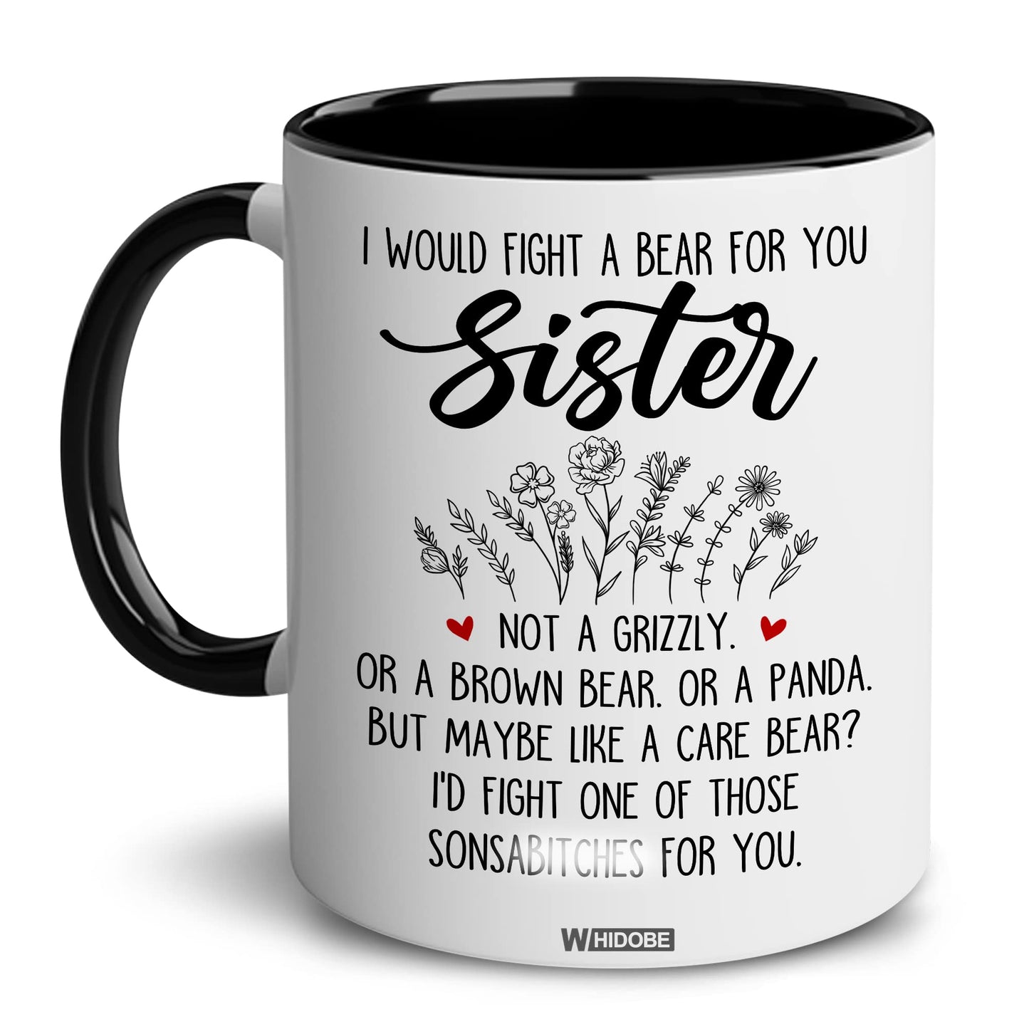 Gift for Sister Mug, Sister Gift for Sister, Sister I Would Fight A Bear Mug, Sister Birthday Gift Coffee Cup, Women, Woman, Mom, Daughter, Brother, Sister Bestie On Christmas Anniversary S2