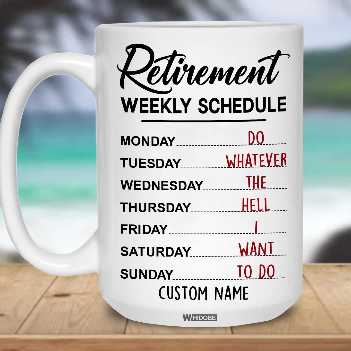 Funny Retirement Gift Mug Retirement Weekly Schedule Mug for Women Men Dad Mom Retired Calendar Mug for Coworkers Office Family Idea Her Nurse Mothers Day Birthday Anniversary Christmas 11oz