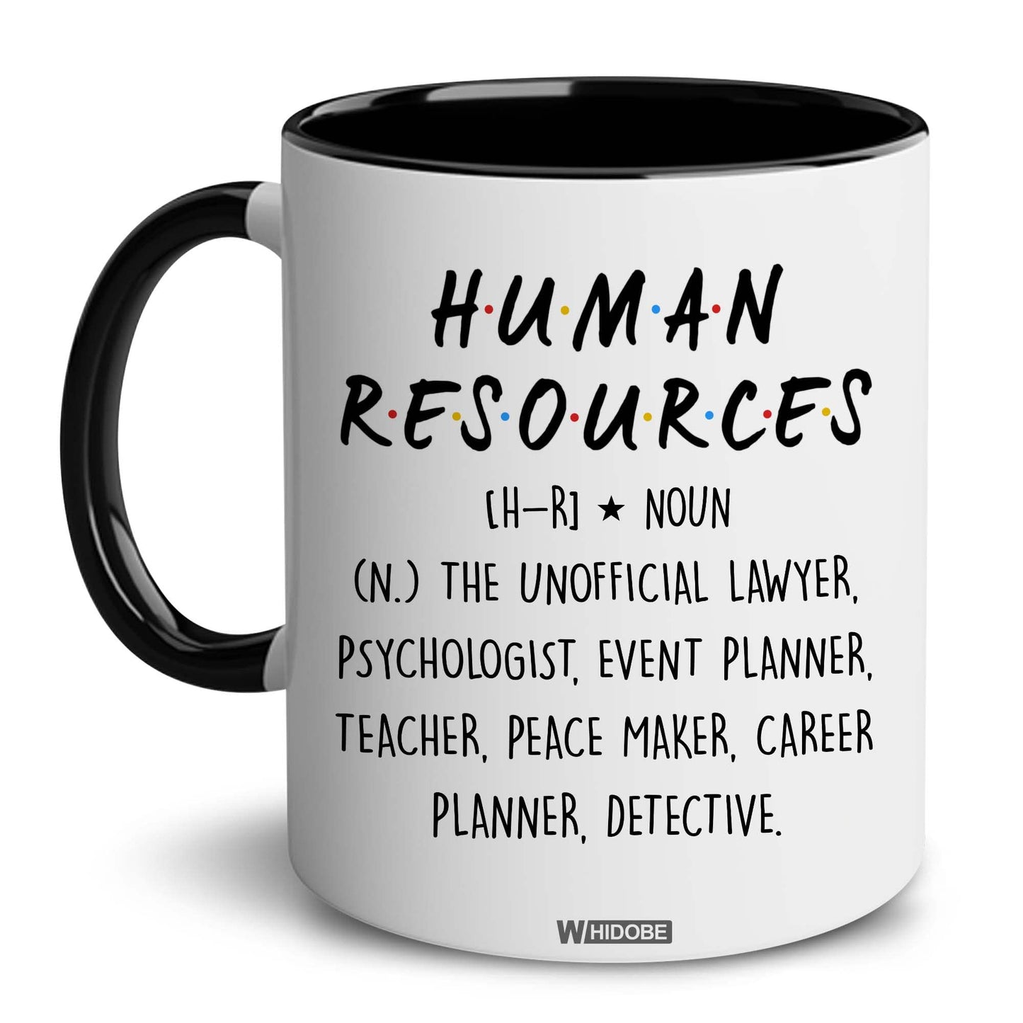 Human Resources Gifts for Women, Men, Dad, Mom, HR Mug, Funny HR Gifts for Women, Human Resources Office Decor, HR Gifts for Coworkers, Gift for HR Accent Black Mug, Mothers Fathers Day