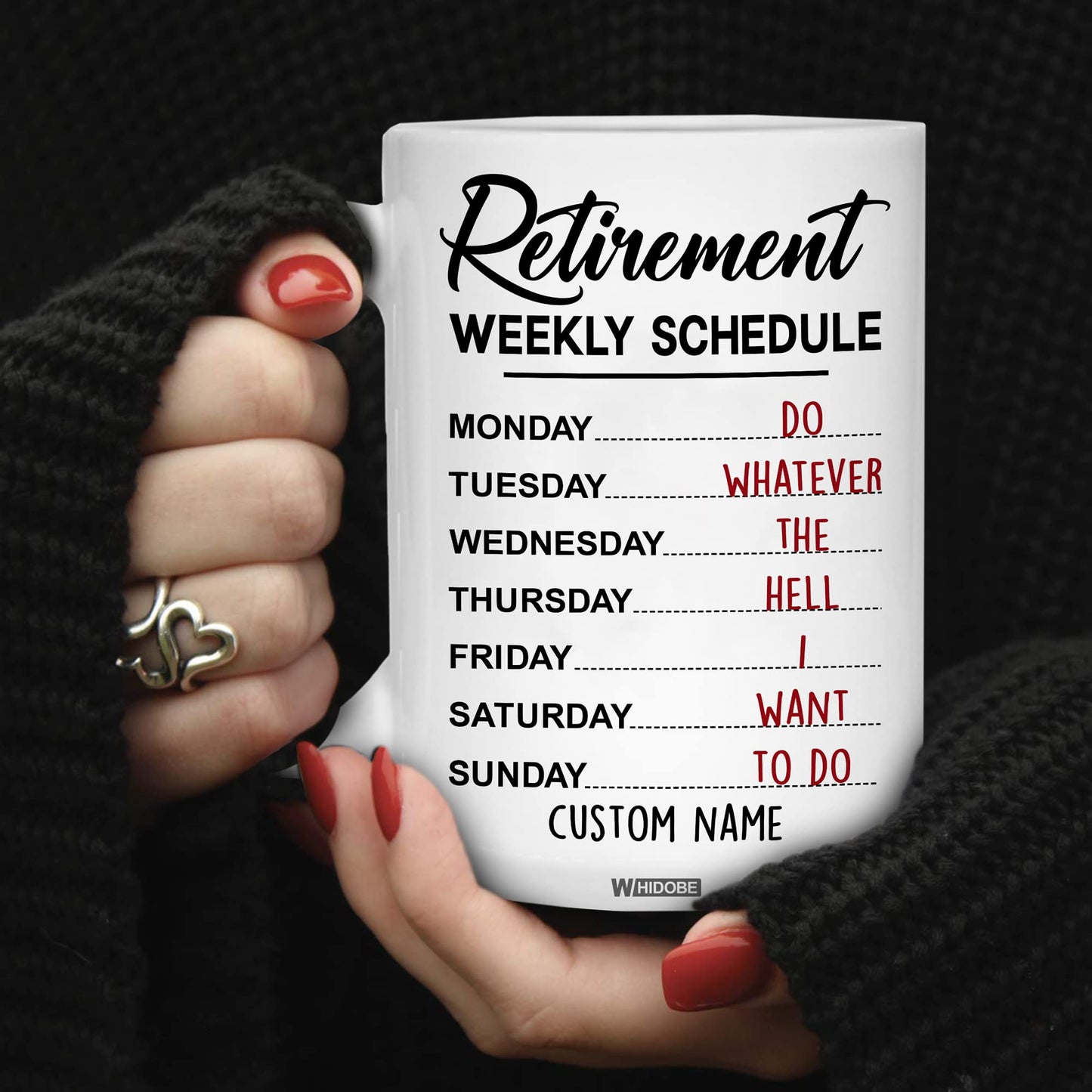 Funny Retirement Gift Mug Retirement Weekly Schedule Mug for Women Men Dad Mom Retired Calendar Mug for Coworkers Office Family Idea Her Nurse Mothers Day Birthday Anniversary Christmas 11oz
