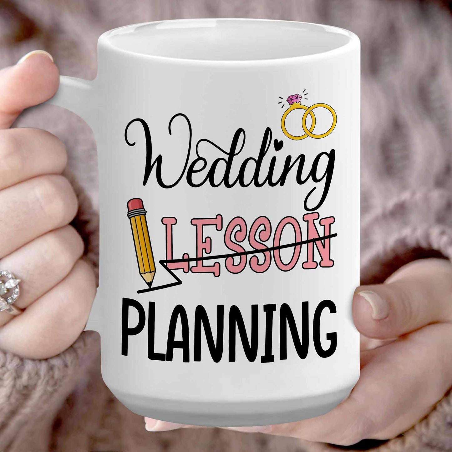 Wedding Lesson Planning Mug - Teacher Wedding Gifts - Wedding Planning Gifts for Bride Mrs Mug, Wedding Planning Cup, Engaged Gifts for Her, Engaged Teacher Mug