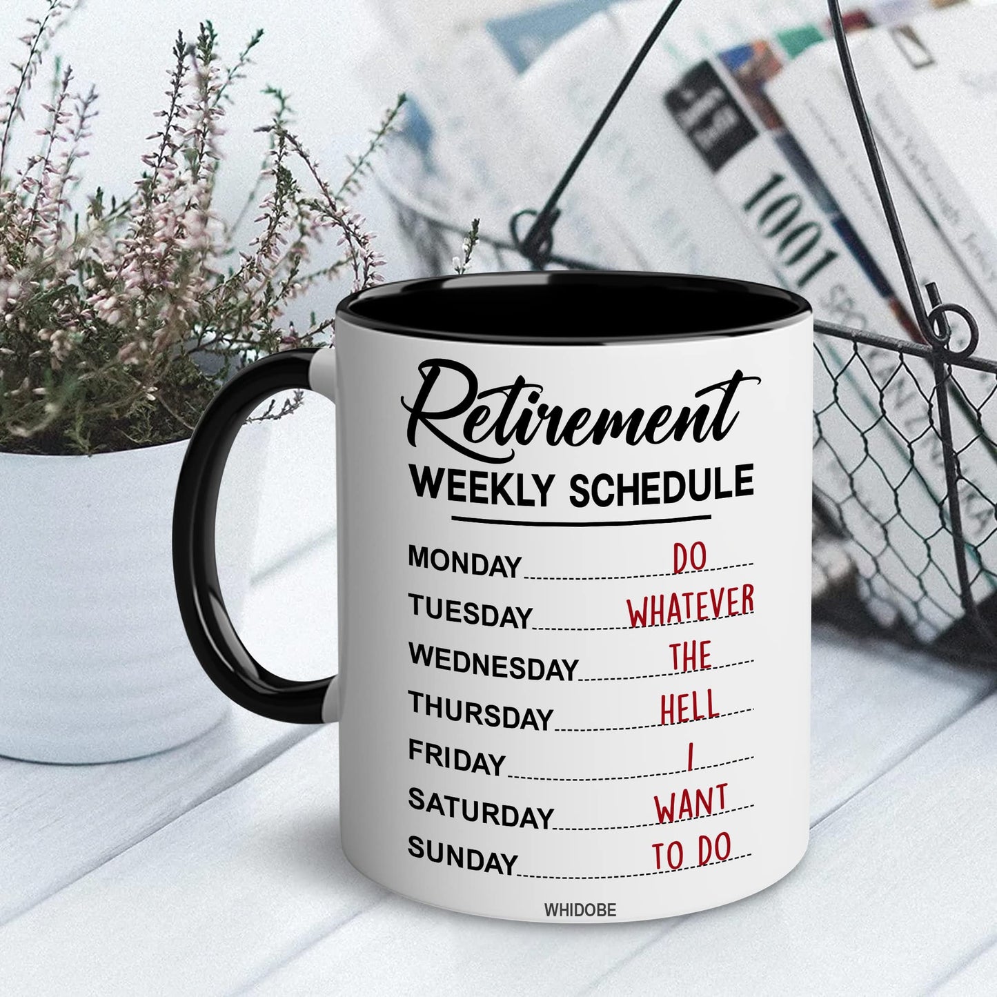 Funny Retirement Gift Mug Retirement Weekly Schedule Mug for Women Men Dad Mom Retired Calendar Mug for Coworkers Office Family Idea Her Nurse Mothers Day Birthday Anniversary Christmas 11oz