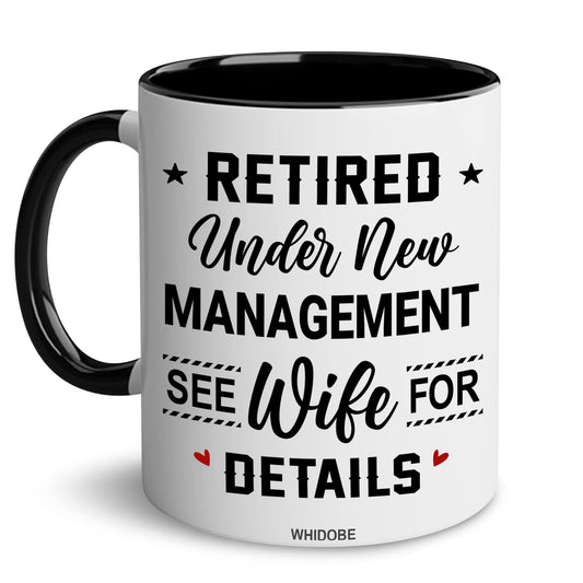 Retirement Mug, Retired Under New Management See Wife For Details Mug, Quitter, Retirement Gifts, Retired Gifts, Husband, Dad, Boyfriend, Men, Women, Woman Christmas Fathers day, Boss