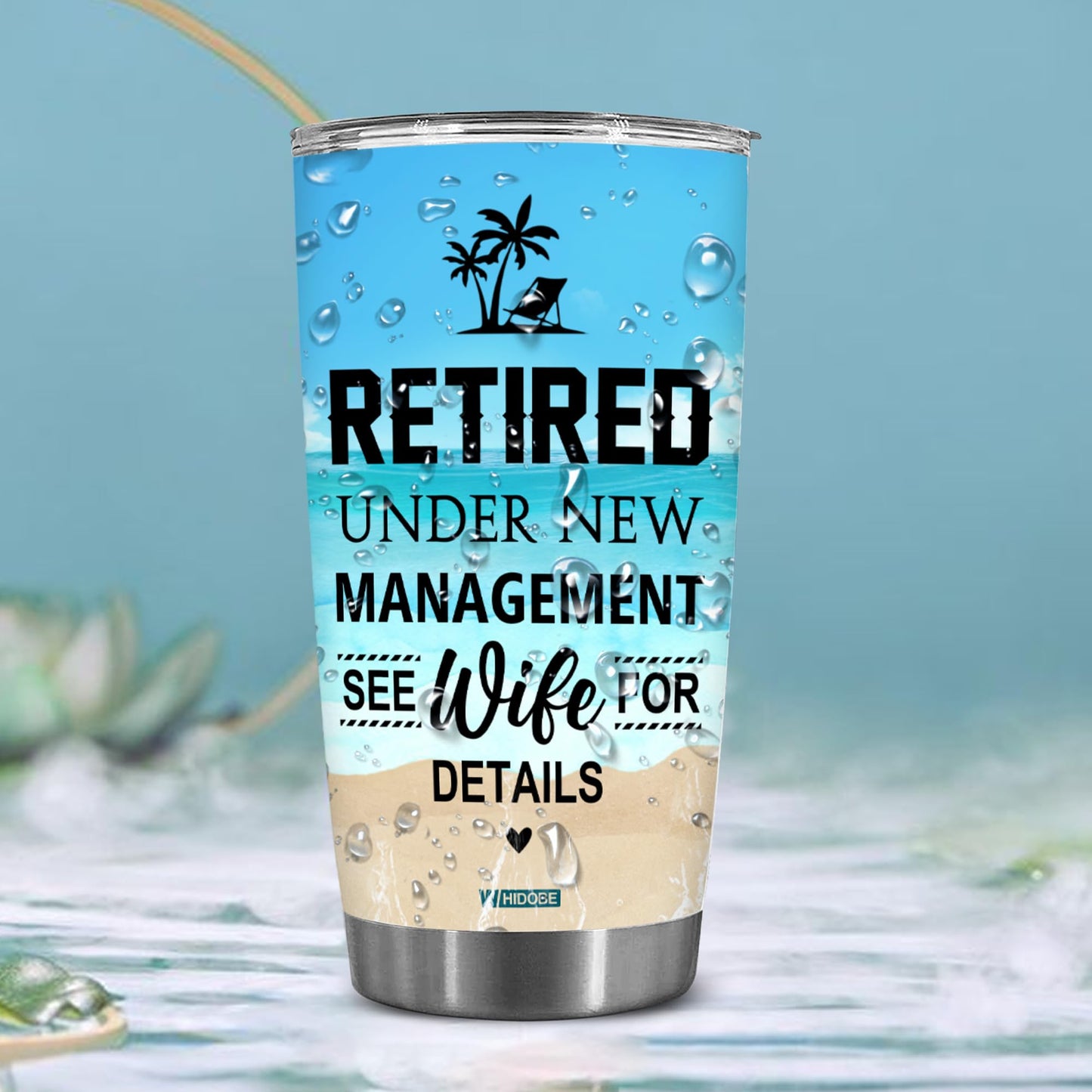 Retirement Gifts - Retirement Tumbler - Retired Under New Management See Wife For Details Tumbler, Quitter, Retired Gifts, Husband, Dad, Boyfriend, Men, Christmas, Fathers day, Boss 20OZ