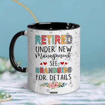 Retired Mug Retirement Mug Retired Under New Management See Grandkids For Details Mug Funny Happy Retirement Gift For Grandma Women From Grandkids On Mothers Day Birthday Christmas Accent 11OZ