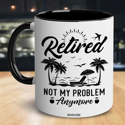 Funny Retirement Gift Mug Retired Not My Problem Any More Mug for Women Men Dad Mom Retired Calendar Mug Coworkers Office Family Idea for Her Nurse Mothers Day Birthday Anniversary Christmas