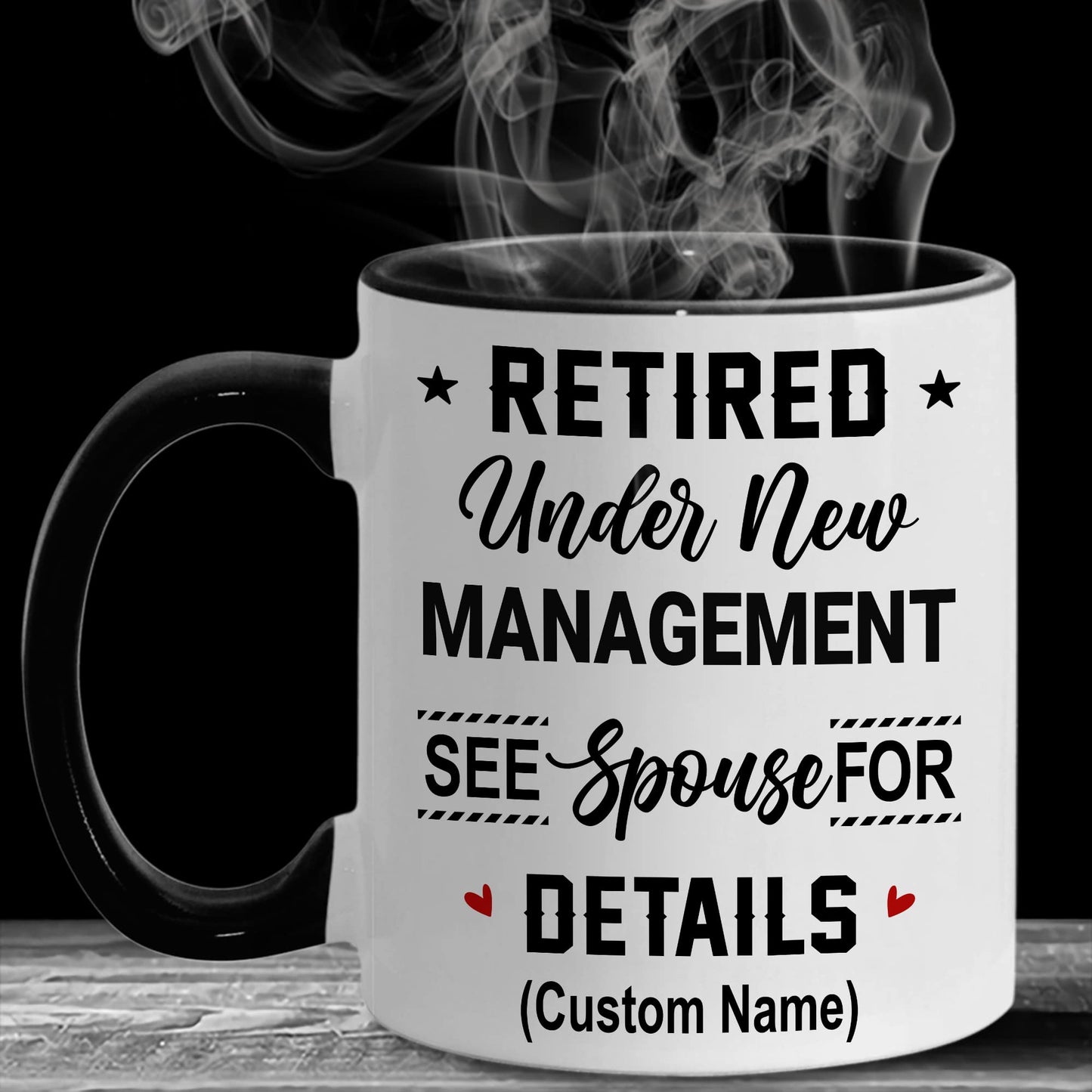 Retirement Mug, Retired Under New Management See Wife For Details Mug, Quitter, Retirement Gifts, Retired Gifts, Husband, Dad, Boyfriend, Men, Women, Woman Christmas Fathers day, Boss
