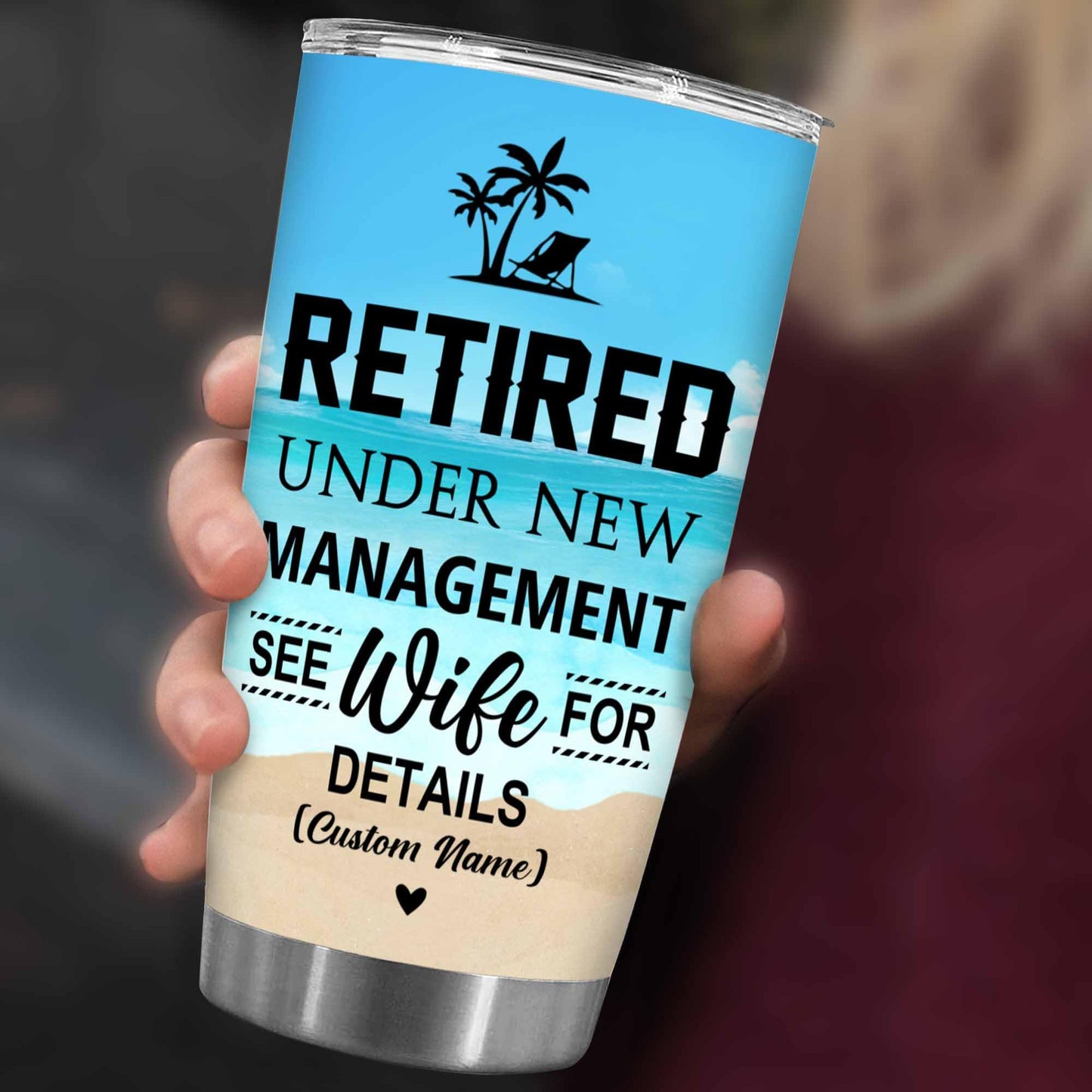 Retirement Gifts - Retirement Tumbler - Retired Under New Management See Wife For Details Tumbler, Quitter, Retired Gifts, Husband, Dad, Boyfriend, Men, Christmas, Fathers day, Boss 20OZ
