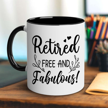 Retirement Gifts for Women - Retirement Mug - Happy Retired Gifts - Happy Retirement Gifts for Friends, Boss, Retired Free And Fabulous for Coworker, Teacher, Nurse, Mom, Grandma Mug 11OZ