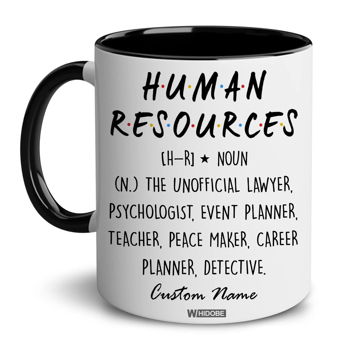 Human Resources Gifts for Women, Men, Dad, Mom, HR Mug, Funny HR Gifts for Women, Human Resources Office Decor, HR Gifts for Coworkers, Gift for HR Accent Black Mug, Mothers Fathers Day