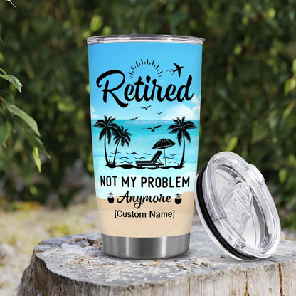 Retirement Gifts - Retirement Tumbler - Retired Not My Problem Any More Tumbler for Women Men Dad Mom Retired Calendar Tumbler Coworkers Idea for Fathers Mothers Day Birthday Christmas 20OZ