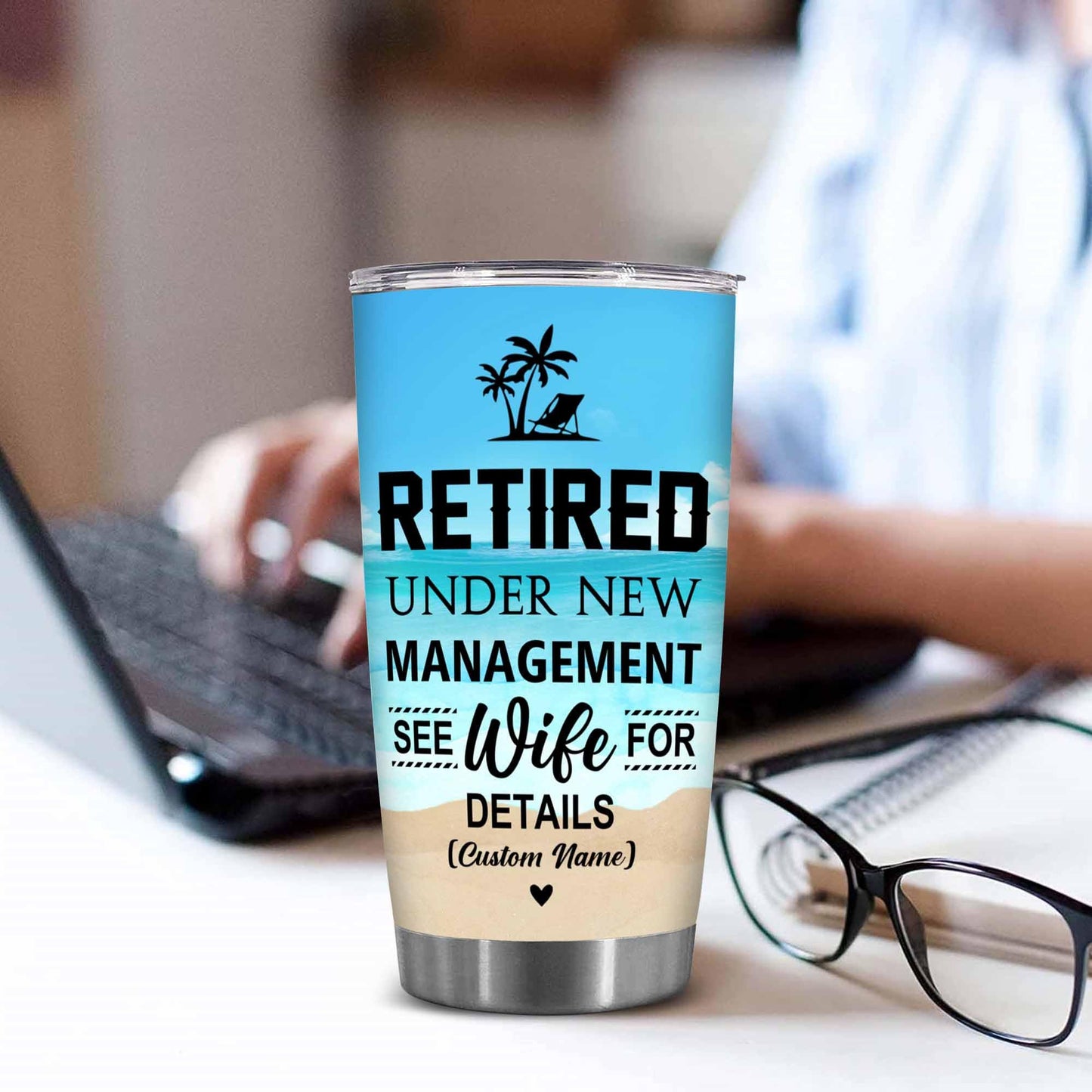 Retirement Gifts - Retirement Tumbler - Retired Under New Management See Wife For Details Tumbler, Quitter, Retired Gifts, Husband, Dad, Boyfriend, Men, Christmas, Fathers day, Boss 20OZ