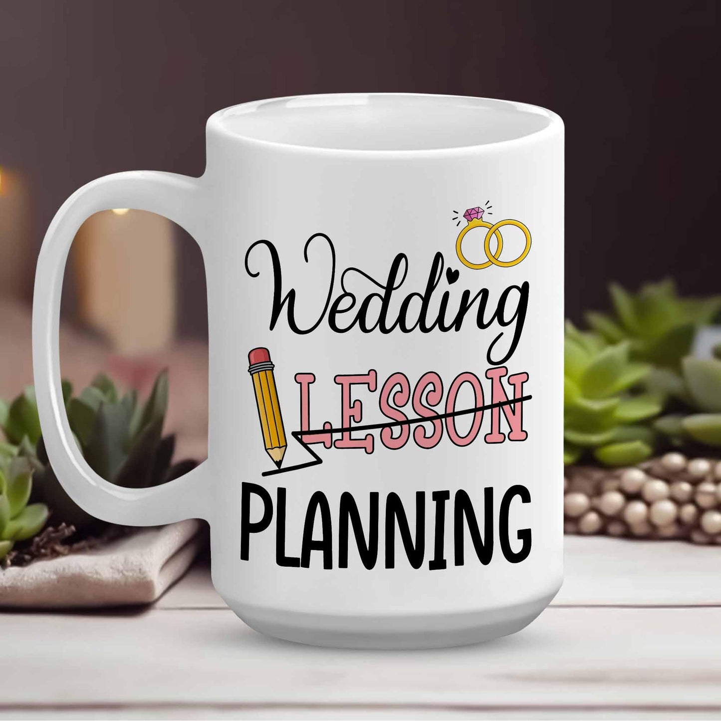 Wedding Lesson Planning Mug - Teacher Wedding Gifts - Wedding Planning Gifts for Bride Mrs Mug, Wedding Planning Cup, Engaged Gifts for Her, Engaged Teacher Mug