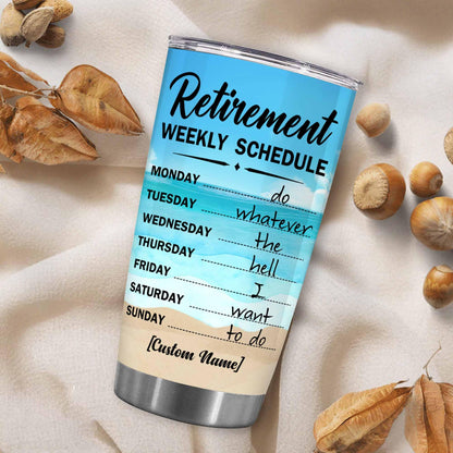 Retirement Gifts - Retirement Weekly Schedule Tumbler for Women, Mom, Grandma, Woman - Retired Calendar Tumbler for Coworkers Family Her, Girl Mothers Day Birthday Christmas 20OZ