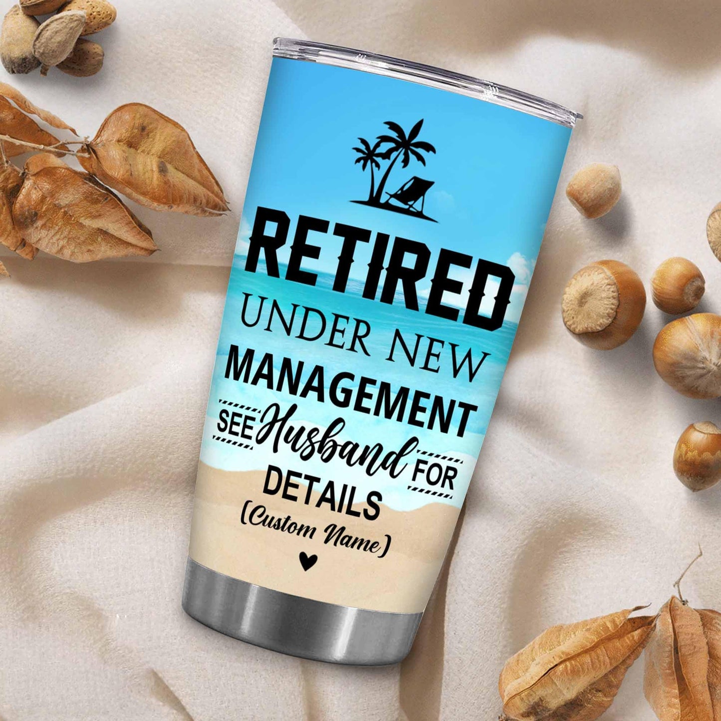 Retirement Gifts - Retirement Tumbler - Retired Under New Management See Wife For Details Tumbler, Quitter, Retired Gifts, Husband, Dad, Boyfriend, Men, Christmas, Fathers day, Boss 20OZ