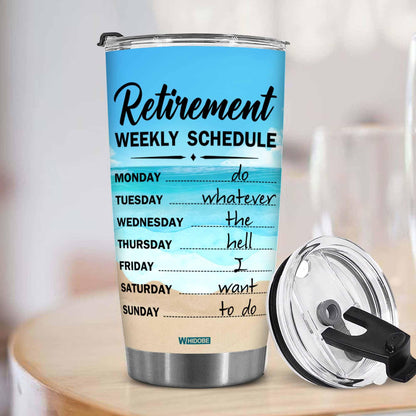 Retirement Gifts - Retirement Weekly Schedule Tumbler for Women, Mom, Grandma, Woman - Retired Calendar Tumbler for Coworkers Family Her, Girl Mothers Day Birthday Christmas 20OZ