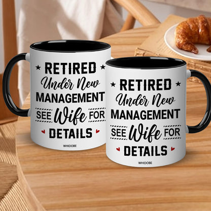 Retirement Mug, Retired Under New Management See Wife For Details Mug, Quitter, Retirement Gifts, Retired Gifts, Husband, Dad, Boyfriend, Men, Women, Woman Christmas Fathers day, Boss