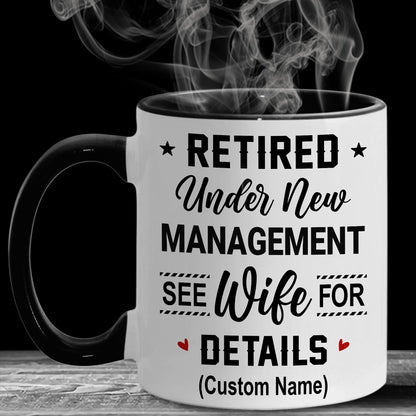Retirement Mug, Retired Under New Management See Wife For Details Mug, Quitter, Retirement Gifts, Retired Gifts, Husband, Dad, Boyfriend, Men, Women, Woman Christmas Fathers day, Boss