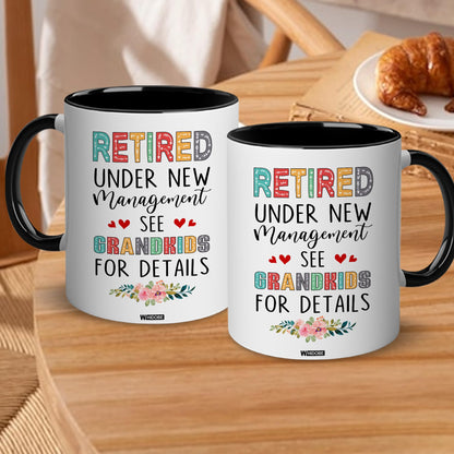 Retired Mug Retirement Mug Retired Under New Management See Grandkids For Details Mug Funny Happy Retirement Gift For Grandma Women From Grandkids On Mothers Day Birthday Christmas Accent 11OZ