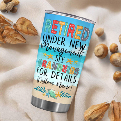 Retirement Gifts - Retirement Tumbler - Retired Under New Management See Wife For Details Tumbler, Quitter, Retired Gifts, Husband, Dad, Boyfriend, Men, Christmas, Fathers day, Boss 20OZ