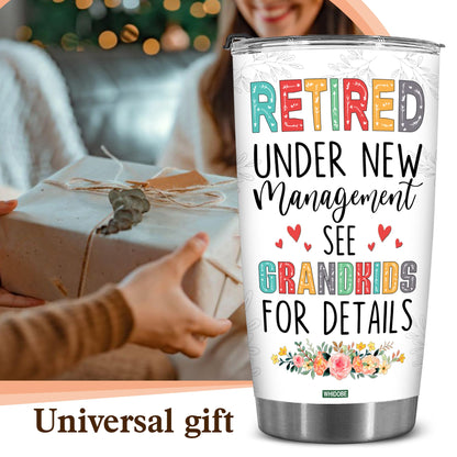 Retired Tumbler Retired Under New Management See Grandkids For Details Tumbler Funny Happy Retirement Gift For Grandma Women From Grandkids On Mothers Day Birthday Anniversary Christmas