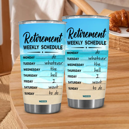 Retirement Gifts - Retirement Weekly Schedule Tumbler for Women, Mom, Grandma, Woman - Retired Calendar Tumbler for Coworkers Family Her, Girl Mothers Day Birthday Christmas 20OZ